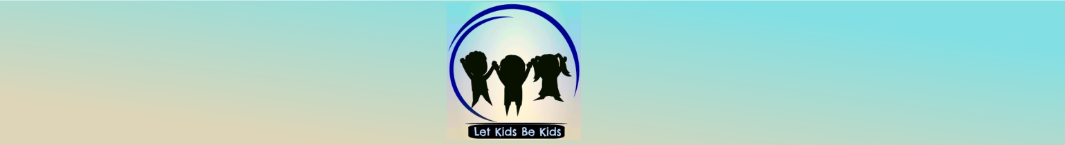 Let Kids Be Kids